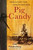 Pig Candy: Taking My Father South, Taking My Father Home: A Memoir