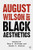 August Wilson and Black Aesthetics