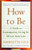 How to Be: A Guide to Contemporary Living for African Americans