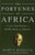 The Fortunes of Africa