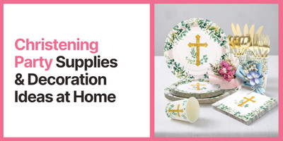 Christening Party Supplies and Decoration Ideas at Home