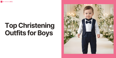 Top Christening Outfits for Boys: Make His Special Day Stylish