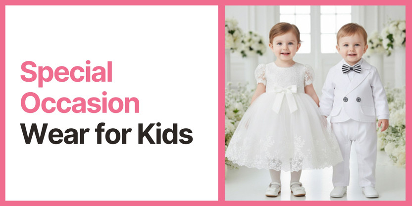 Special Occasion Wear for Kids: From Weddings to Christenings