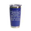 "Turning Is Like Life… Sometimes You Just Have To Go With The Grain" (Style 2) Stainless Steel Tumbler, 20 Oz.