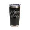 "Woodturning, It's Not Just A Hobby… It's a Lifestyle" Stainless Steel Tumbler, 20 Oz.