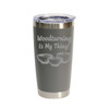 "Woodturning Is My Thing!" Stainless Steel Tumbler, 20 Oz.