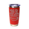 "When Life Gives You Crappy Wood, Make Bowls" Stainless Steel Tumbler, 20 Oz.