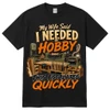 "My Wife Said I Need A New Hobby" Men's Unisex Classic Fit Black T-Shirt, Choose Your TShirt Size