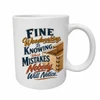"Fine Woodworking Is Knowing Which Mistakes Nobody Will Notice" 11 Ounce Ceramic Coffee Mug
