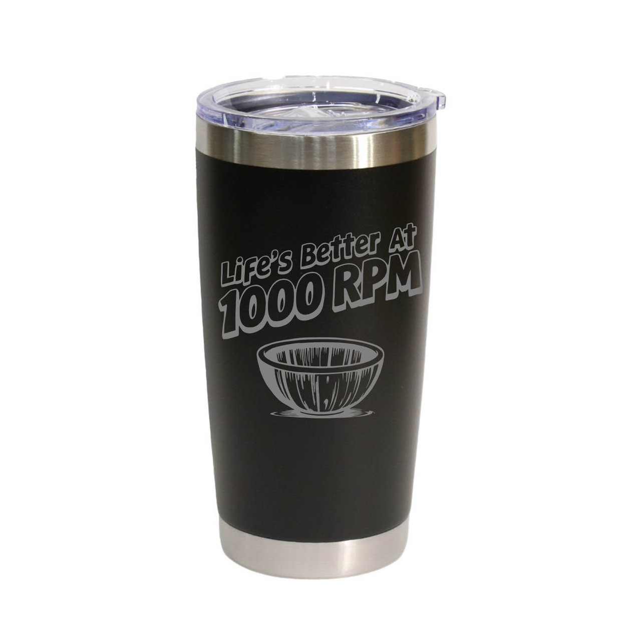 "Life's Better At 1000 RPM" Stainless Steel Tumbler, 20 Oz.