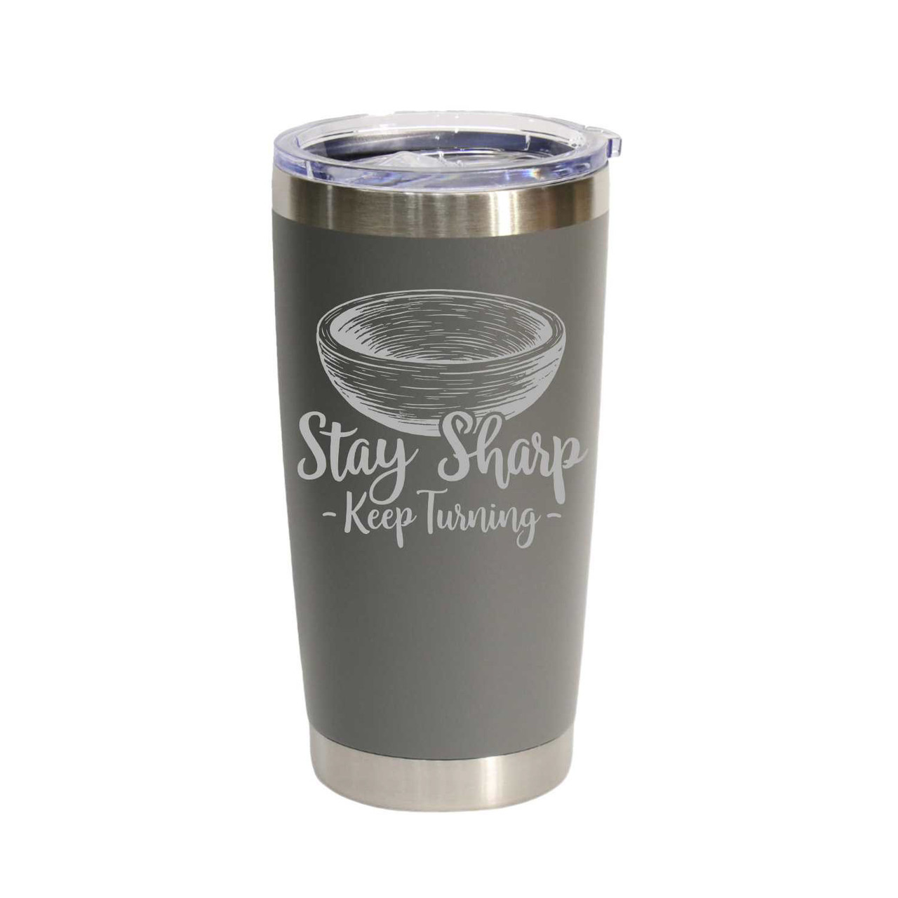 "Stay Sharp - Keep Turning" Stainless Steel Tumbler, 20 Oz.