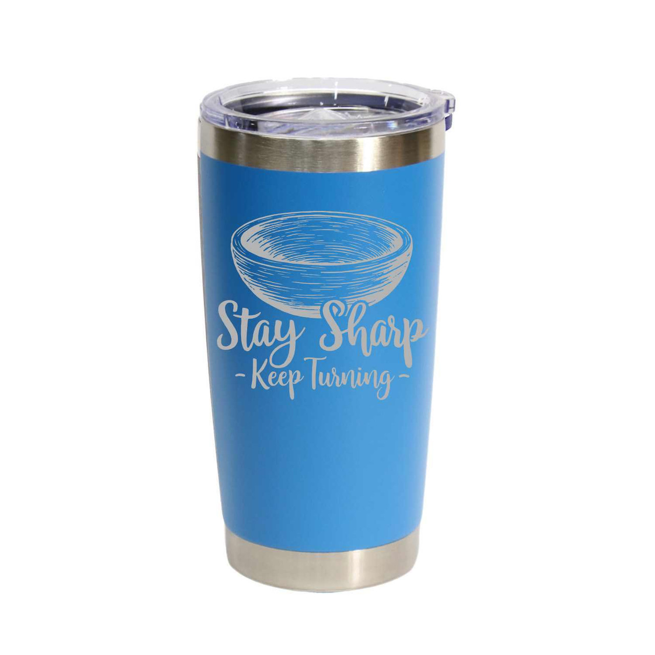 "Stay Sharp - Keep Turning" Stainless Steel Tumbler, 20 Oz.