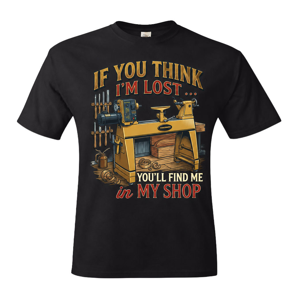 "If You Think I Am Lost You'll Find Me In My Shop" Men's Unisex Classic Fit Black T-Shirt, Choose Your TShirt Size