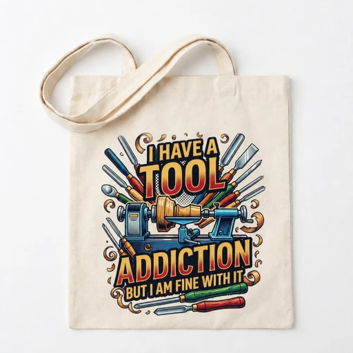 "I Have A Tool Addiction" Canvas Tote Bag