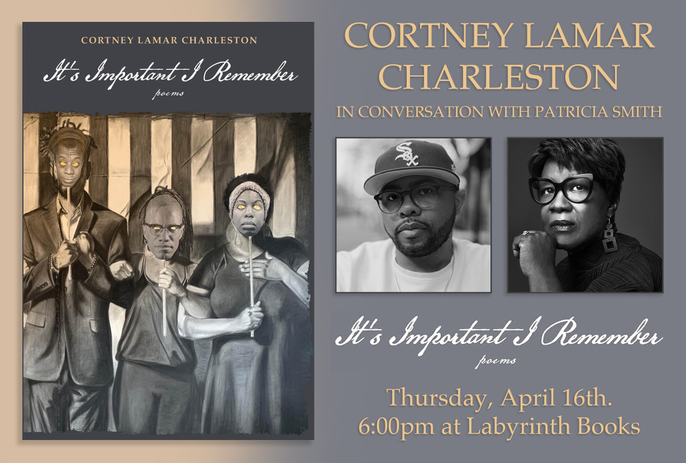 Cortney Lamar Charleston in conversation with Patricia Smith: "It’s Important I Remember: Poems"