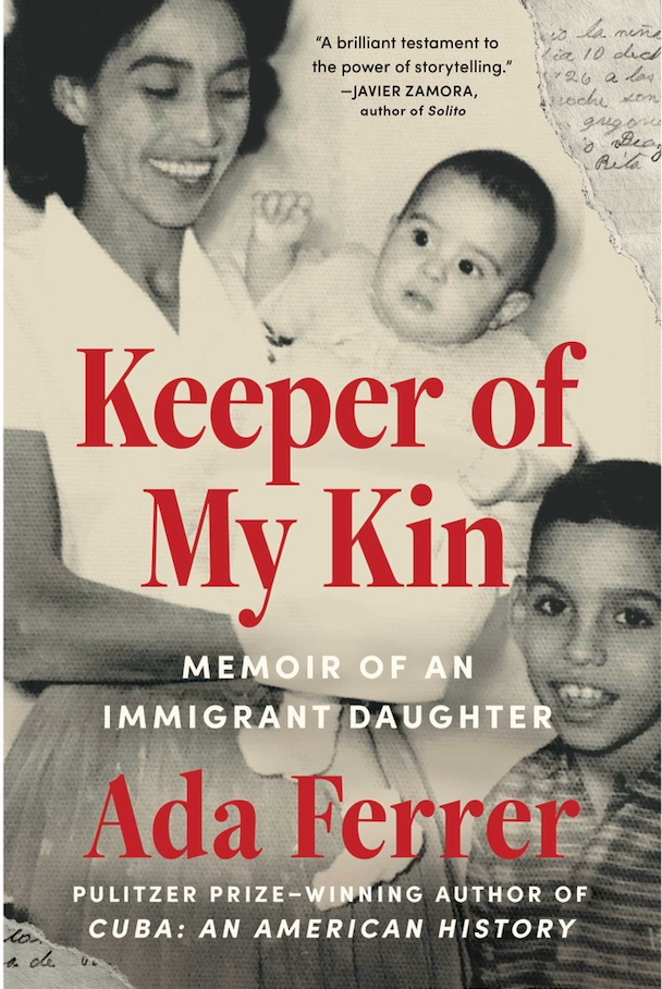 The Effron Center for the Study of America presents Ada Ferrer: "Keeper of my Kin: Memoir of an Immigrant Daughter"