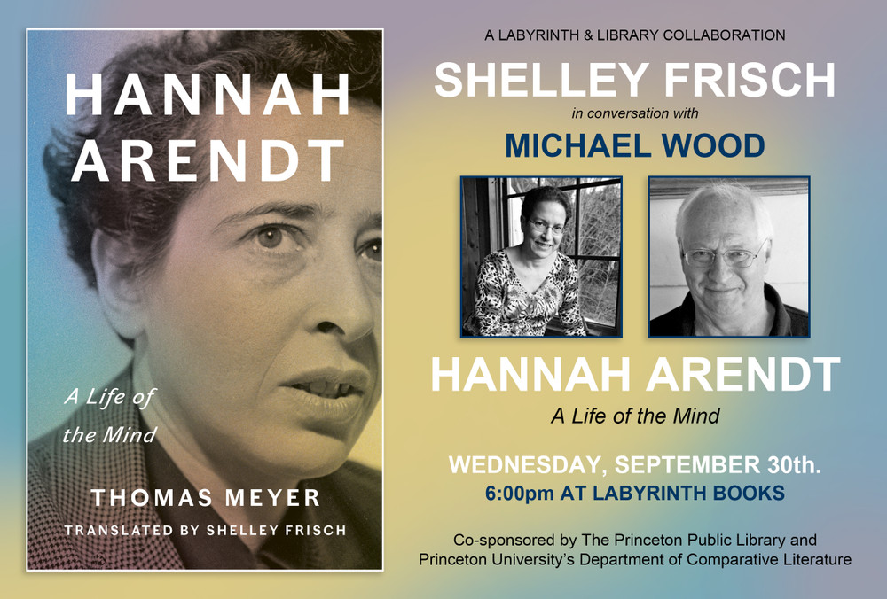 Shelley Frisch in conversation with Michael Wood: "Hannah Arendt: A Life of the Mind" – A Labyrinth & Library Collaboration