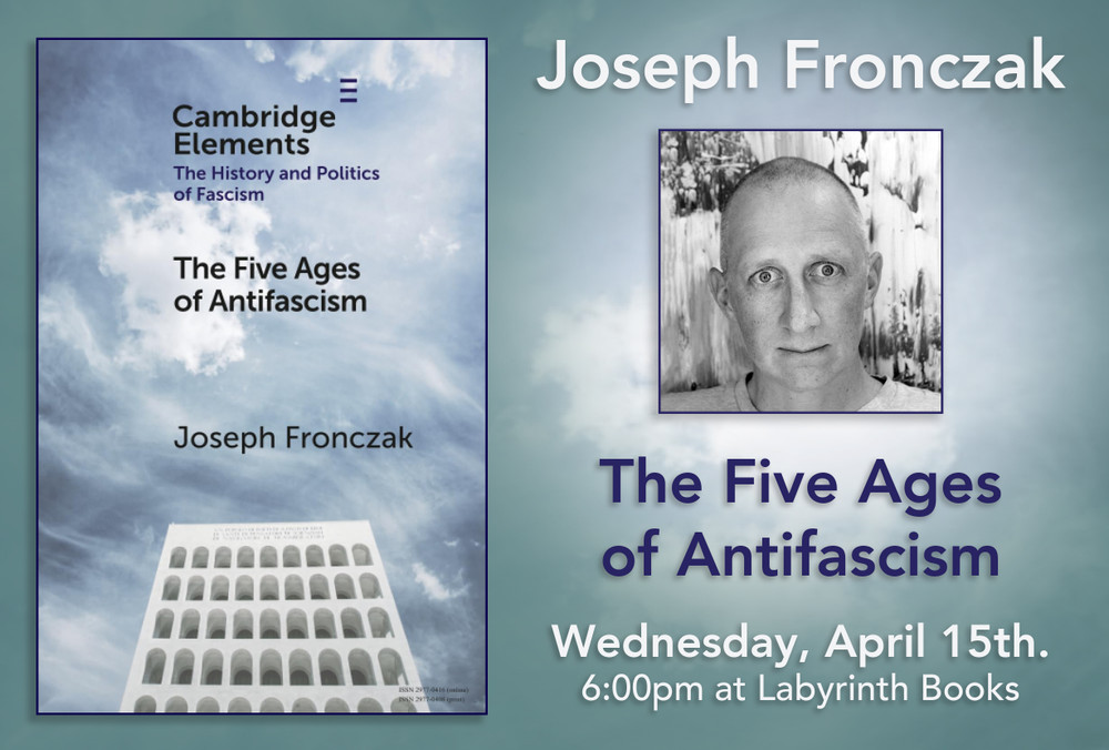 Joseph Fronczak:  "The Five Ages of Antifascism"