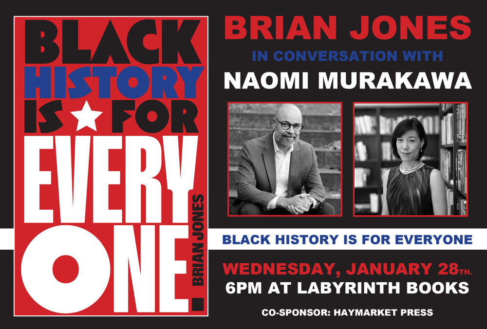 Brian Jones in conversation with Naomi Murakawa: "Black History Is for Everyone"