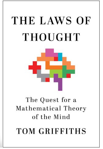Tom Griffiths: "The Laws of Thought: The Quest for a Mathematical Theory of the Mind"--A Library & Labyrinth Collaboration