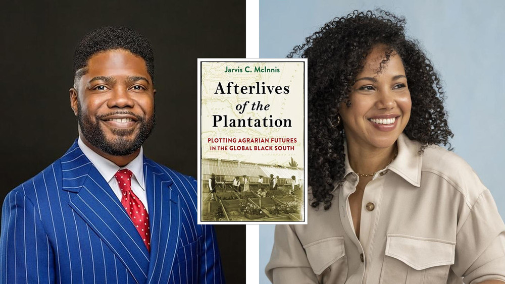 Jarvis McInnis in conversation with Autumn Womack: “Afterlives of the Plantation: Plotting Agrarian Futures in the Global Black South"
