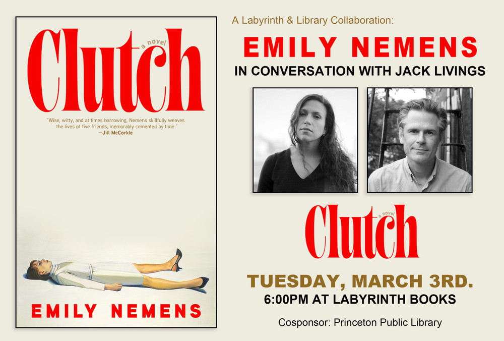 Emily Nemens in conversation with Jack Livings: "Clutch: A Novel" - A Labyrinth & Library Collaboration