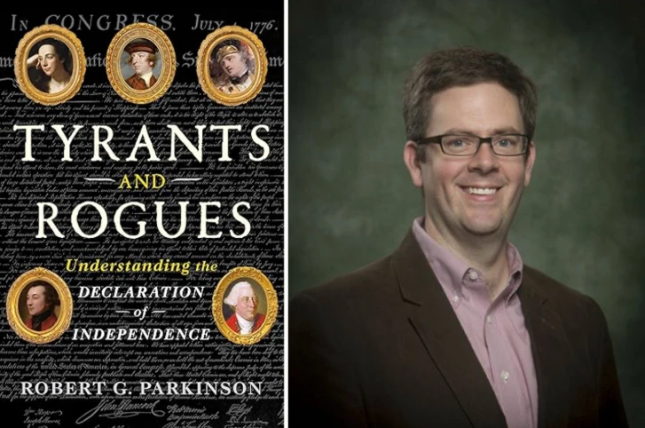Robert G. Parkinson: "Tyrants and Rogues: Understanding the Declaration of Independence"