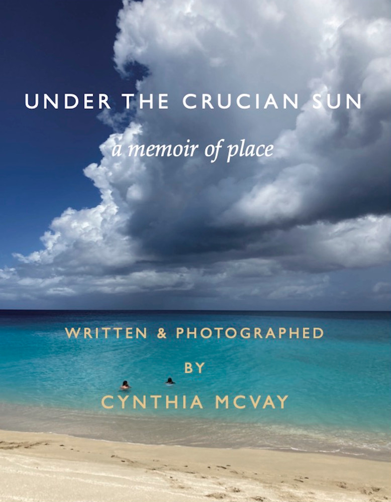 Cynthia McVay: "Under the Crucian Sun: A Memoir of Place"