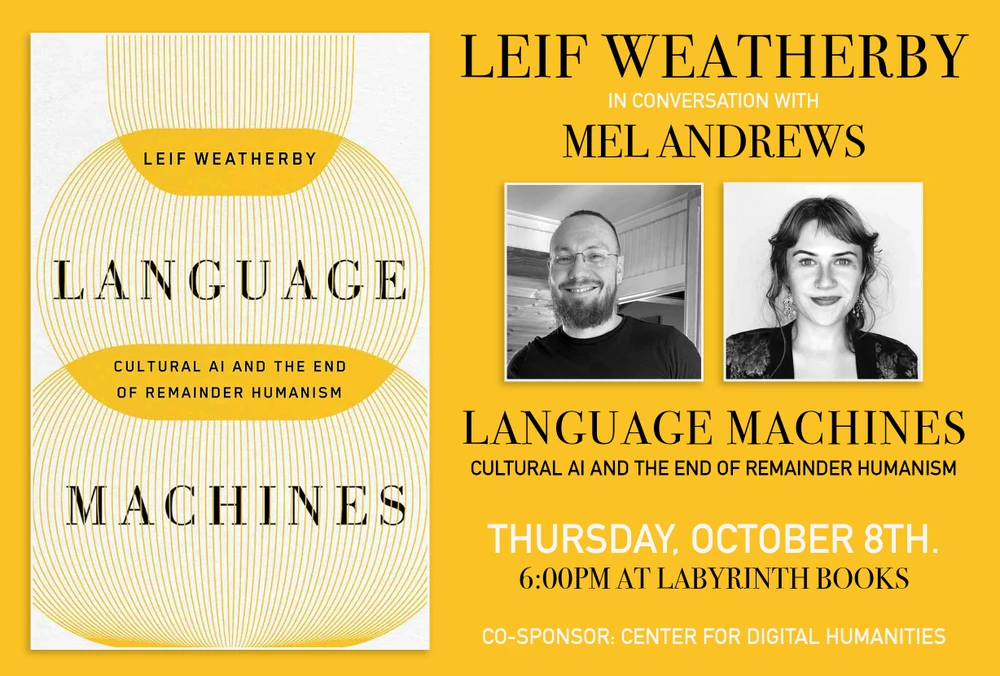 Leif Weatherby, author of "Language Machines," in conversation with Mel Andrews about AI