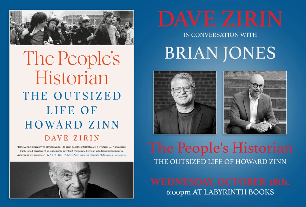 Dave Zirin in conversation with Brian Jones:  "The People’s Historian: The Outsized Life of Howard Zinn"