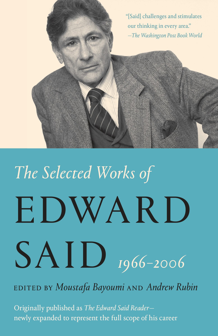 The Selected Works of Edward Said, 1966 - 2006 - Labyrinth Books