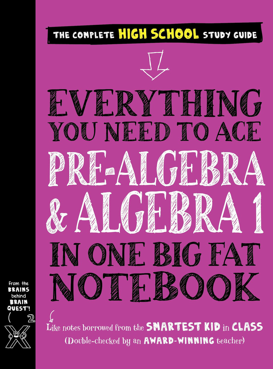 Everything You Need to Ace Pre-Algebra and Algebra 1 in One Big