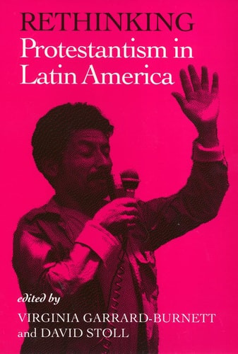 Rethinking Protestantism in Latin America - Labyrinth Books