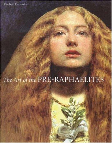 アート・デザイン・音楽 The Art of the Pre-Raphaelites The Art of the Pre-Raphaelites - Labyrinth Books