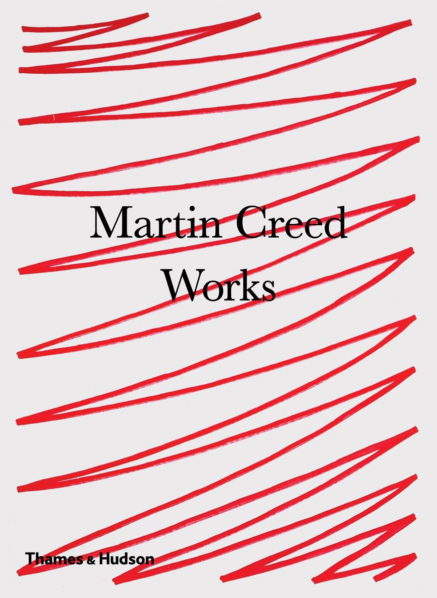 アート・デザイン・音楽 Martin Creed Works Martin Creed: Works - Labyrinth Books