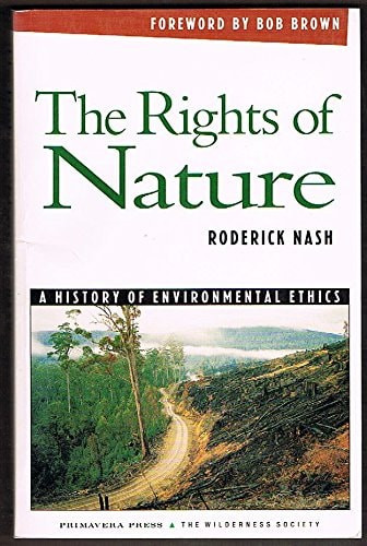 Should Nature Have Rights The Rights of Nature A History of Environmental Ethics - Labyrinth Books