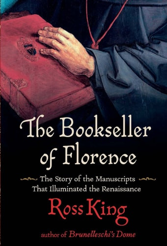 The Bookseller of Florence: The Story of the Manuscripts That ...
