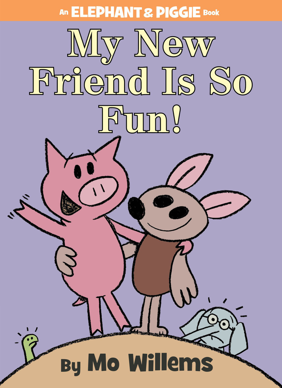 My New Friend Is So Fun!-An Elephant and Piggie Book - Labyrinth Books