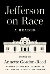 Annette Gordon-Reed: "The Jefferson Paradox: Race, Slavery, and the Promise of America”