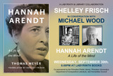 Shelley Frisch in conversation with Michael Wood: "Hannah Arendt: A Life of the Mind" – A Labyrinth & Library Collaboration