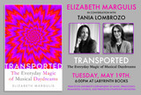 Elizabeth Margulis in conversation with Tania Lombrozo: "Transported: The Everyday Magic of Musical Daydreams"