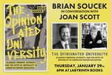 Brian Soucek in conversation with Joan Scott: "The Opinionated University: Academic Freedom, Diversity, and the Myth of Neutrality in American Higher Education"