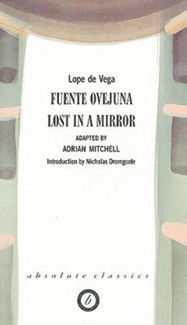 Fuente Ovejuna/Lost in a Mirror Fuente Ovejuna/Lost in a Mirror