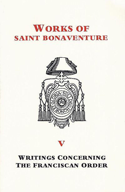 St. Bonaventure's Writings Concerning the Franciscan Order