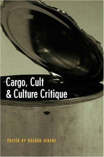 Cargo, Cult, and Culture Critique Cargo, Cult, and Culture Critique