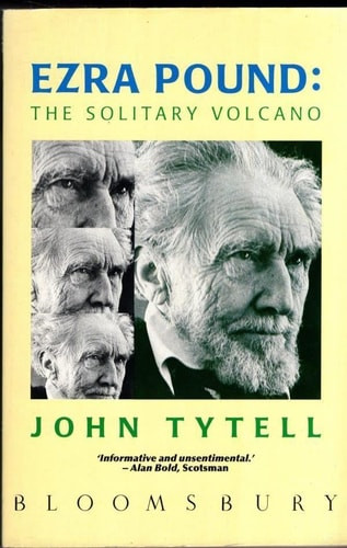 Ezra Pound: The Solitary Volcano