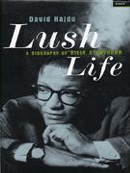 Lush Life, A Biography of Billy Strayhorn Lush Life, A Biography of Billy Strayhorn
