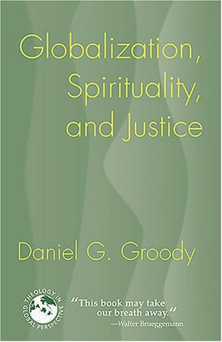 Globalization, Spirituality, and Justice