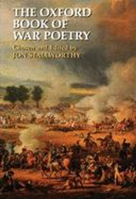 The Oxford Book of War Poetry The Oxford Book of War Poetry
