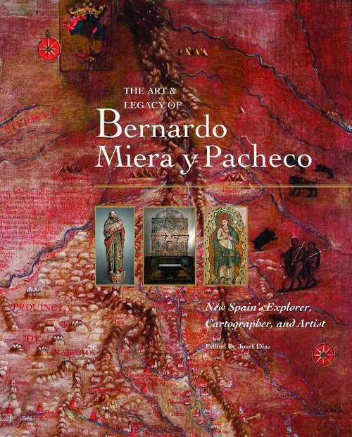 The Art and Legacy of Bernardo Miera y Pacheco